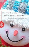 Ebook Feliz Natal...ou Não di Mario Garrido edito da Babelcube Inc.