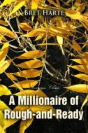 Ebook A Millionaire of Rough-and-Ready di Bret Harte edito da Interactive Media