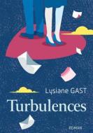 Ebook Turbulences di Lysiane Gast edito da Books on Demand
