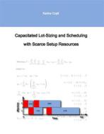 Ebook Capacitated Lot-Sizing and Scheduling with Scarce Setup Resources di Karina Copil edito da Books on Demand