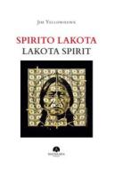Ebook Spirito Lakota di Jim Yellowhawk edito da Mauna Kea Edizioni