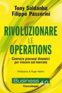 Ebook Rivoluzionare le operations di Tony Saldanha, Filippo Passerini edito da Franco Angeli Edizioni
