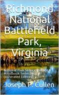 Ebook Richmond National Battlefield Park, Virginia / National Park Service Historical Handbook Series No. 33 di Joseph P. Cullen edito da iOnlineShopping.com