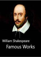 Ebook William Shakespeare Famous Works di William Shakespeare edito da Timothée Luwewe