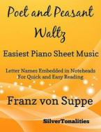 Ebook Poet and Peasant Waltz Easiest Piano di Silvertonalities edito da SilverTonalities