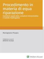 Ebook Procedimento in materia di equa riparazione di Mariagrazia Pisapia edito da Wolters Kluwer Italia