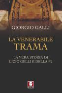 Ebook La venerabile trama di Giorgio Galli edito da Lindau