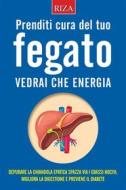 Ebook Prenditi cura del tuo fegato di Vittorio Caprioglio edito da Edizioni Riza