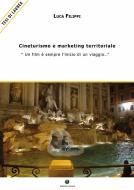 Ebook Cineturismo e marketing territoriale - di Luca Filippi edito da Edizioni Savine