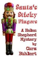 Ebook Santa's Sticky Fingers di Cora Buhlert edito da Cora Buhlert