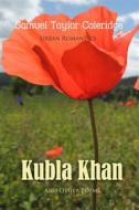 Ebook Kubla Khan and Other Poems di Samuel Taylor Coleridge edito da Interactive Media