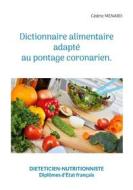 Ebook Dictionnaire alimentaire adapté au pontage coronarien. di Cédric Menard edito da Books on Demand