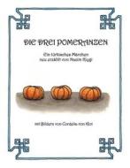 Ebook Die drei Pomeranzen di Nazim Kiygi edito da Books on Demand