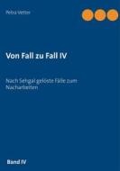 Ebook Von Fall zu Fall IV di Petra Vetter edito da Books on Demand