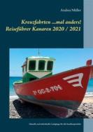 Ebook Kreuzfahrten ...mal anders! Reiseführer Kanaren 2020 / 2021 di Andrea Müller edito da Books on Demand
