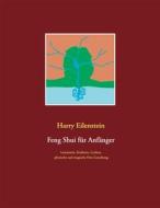 Ebook Feng Shui für Anfänger di Harry Eilenstein edito da Books on Demand