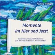 Ebook Momente im Hier und Jetzt di Annika Peißert edito da Books on Demand