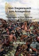 Ebook Vom Siegesrausch zum Armageddon di Bernd Sternal edito da Books on Demand