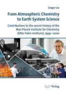 Ebook From Atmospheric Chemistry to Earth System Science di Gregor Lax edito da GNT-Verlag GmbH