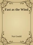 Ebook Fast as the Wind di Nat Gould edito da Augusto Baldassari