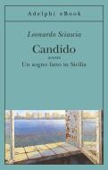 Ebook Candido di Leonardo Sciascia edito da Adelphi