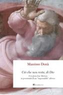 Ebook Ciò che non resta, di Dio di Massimo Donà edito da Inschibboleth Edizioni