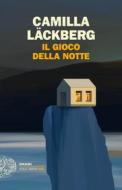 Ebook Il gioco della notte di Läckberg Camilla edito da Einaudi