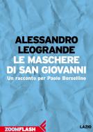 Ebook Le maschere di San Giovanni di Alessandro Leogrande edito da Feltrinelli Editore