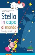 Ebook Stella in capo al mondo di Pontrandolfo Michele, Valente Andrea edito da Editoriale Scienza