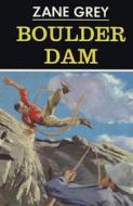 Ebook Boulder Dam di Zane Grey edito da Reading Essentials