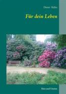 Ebook Für dein Leben di Dieter Kühn edito da Books on Demand