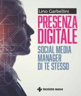 Ebook Presenza Digitale di Lino Garbellini edito da Tecniche Nuove