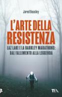 Ebook L'arte della resistenza di Jared Beasley edito da Tea