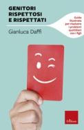 Ebook Genitori rispettosi e rispettati di Daffi Gianluca edito da Edizioni Centro Studi Erickson