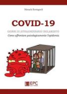 Ebook COVID-19, giorni di (stra)ordinario isolamento di Manuela Romagnoli edito da EPC