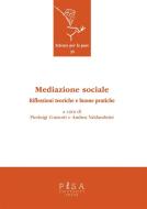 Ebook Mediazione sociale di Pierluigi Consorti, Andrea Valdambrini edito da Pisa University Press Srl