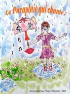 Ebook Le parapluie qui chante ! di Stéphanie Pluquin edito da Books on Demand
