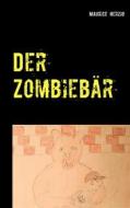 Ebook Der Zombiebär di Maurice Herzig edito da Books on Demand