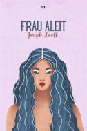 Ebook Frau Aleit: Liebesroman di Joseph Lauff edito da Books on Demand