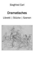 Ebook Dramatisches di Siegfried Carl edito da Books on Demand