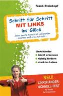 Ebook Schritt für Schritt MIT LINKS ins Glück di Frank Steinkopf edito da Verlag Left Hander&apos;s World