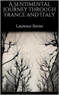 Ebook A Sentimental Journey Through France and Italy di Laurence Sterne edito da PubMe