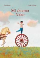 Ebook Mi chiamo Nako di Guia Risari edito da Edizioni Paoline