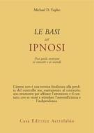 Ebook Le basi dell'ipnosi di Michael D. Yapko edito da Casa editrice Astrolabio - Ubaldini Editore