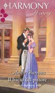 Ebook Il bacio del pittore di Annie Burrows edito da HarperCollins Italia