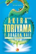 Ebook Akira Toriyama e Dragon Ball - Il creatore del manga di Audureau William edito da Multiplayer.it Edizioni