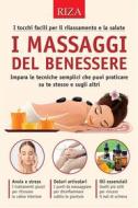 Ebook I massaggi del benessere di Vittorio Caprioglio edito da Edizioni Riza