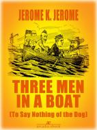 Ebook Three Men in a Boat (Illustrated) di Jerome K. Jerome edito da Jerome K. Jerome