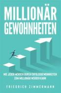 Ebook Millionär Gewohnheiten di Friedrich Zimmermann edito da Youcanprint