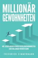 Ebook Millionär Gewohnheiten di Friedrich Zimmermann edito da Youcanprint